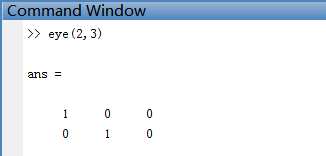 matlab命令:eye(2,3)是什么意思